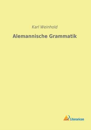 Alemannische Grammatik de Karl Weinhold