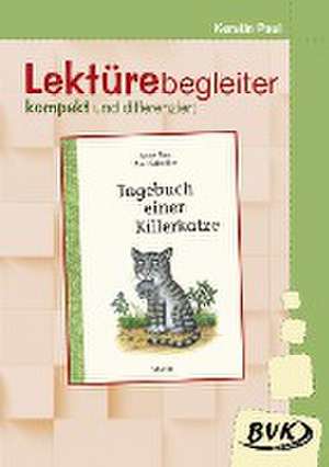 Tagebuch einer Killerkatze - Lektürebegleiter - kompakt und differenziert de Anne Fine