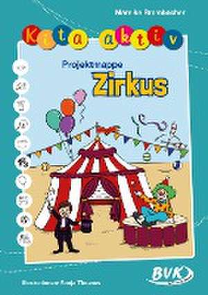 Kita aktiv Projektmappe Zirkus de Mareike Brombacher