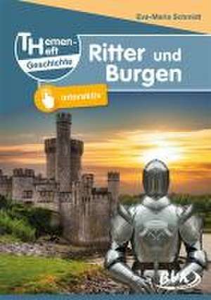 Themenheft Geschichte Ritter und Burgen de Eva-Maria Schmidt