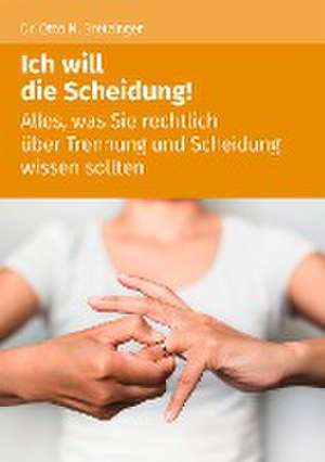 Ich will die Scheidung! de Otto N. Bretzinger