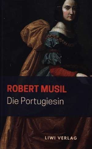 Die Portugiesin de Robert Musil