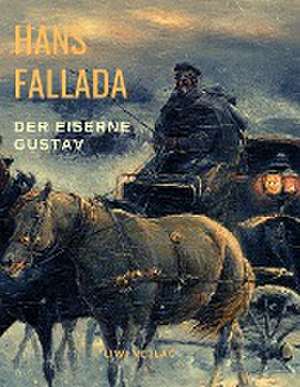 Der eiserne Gustav de Hans Fallada