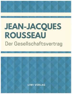 Der Gesellschaftsvertrag de Jean-Jacques Rousseau