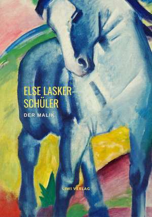 Der Malik de Else Lasker-Schüler