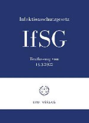 Infektionsschutzgesetz IfSG 2022 de Liwi Verlag