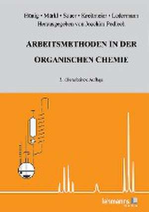 Arbeitsmethoden in der organischen Chemie de Siegfried Hünig