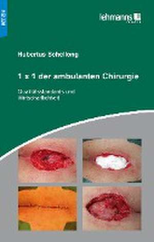 1x1 der ambulanten Chirurgie de Hubertus Schellong