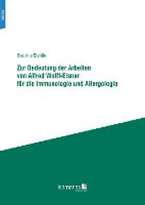 Zur Bedeutung der Arbeiten von Alfred Wolff-Eisner für die Immunologie und Allergologie de Beatrice Steidle