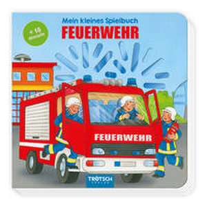 Trötsch Spielbuch Mein kleines Spielbuch Feuerwehr de Trötsch Verlag GmbH & Co. KG