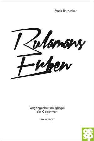 Rulamans Erben de Frank Brunecker