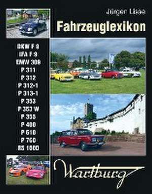 Fahrzeuglexikon Wartburg de Jürgen Lisse