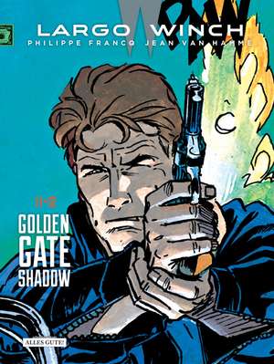 Largo Winch - Doppelband 11 & 12 Golden Gate - Shadow de Jean Van Hamme