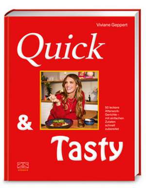 Quick & Tasty de Viviane Geppert
