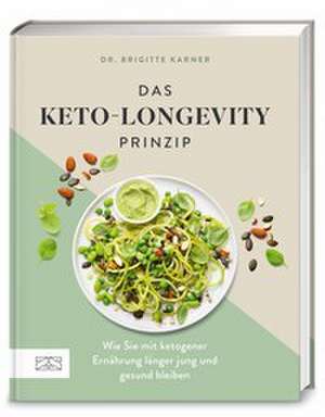 Das Keto-Longevity-Prinzip de Brigitte Karner