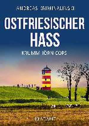 Ostfriesischer Hass. Ostfrieslandkrimi de Andreas Kriminalinski