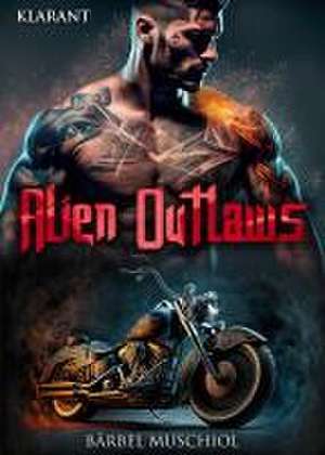 Alien Outlaws de Bärbel Muschiol