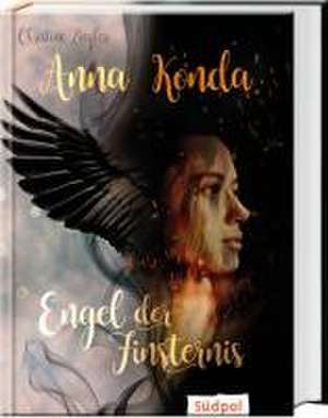 Anna Konda - Engel der Finsternis de Christine Ziegler