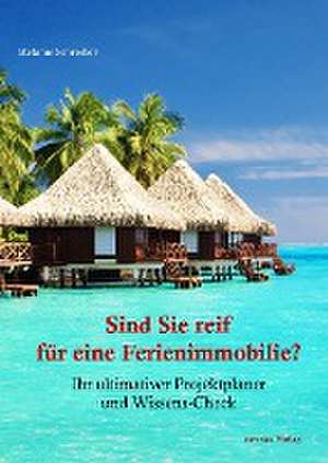 Sind Sie reif für eine Ferienimmobilie? de Stefanie Schreiber