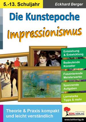 Die Kunstepoche IMPRESSIONISMUS de Eckhard Berger