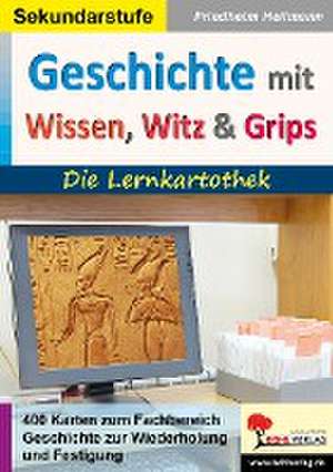 Geschichte mit Wissen, Witz & Grips de Friedhelm Heitmann