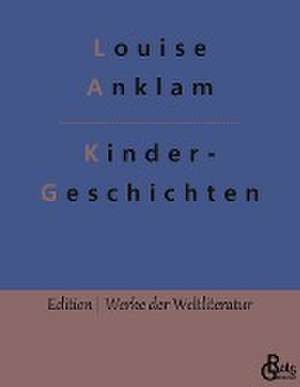 Kindergeschichten de Louise Anklam