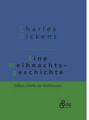 Eine Weihnachtsgeschichte de Charles Dickens