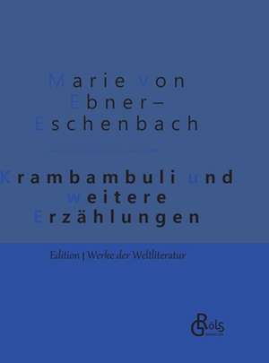 Krambambuli de Marie Von Ebner-Eschenbach