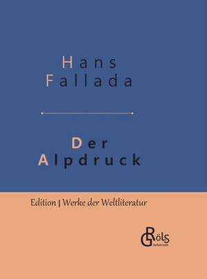 Der Alpdruck de Hans Fallada