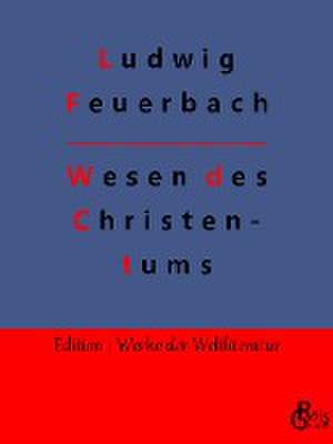 Wesen des Christentums de Ludwig Feuerbach