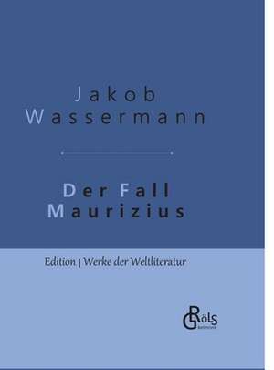 Der Fall Maurizius de Jakob Wassermann