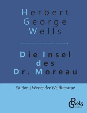 Die Insel des Dr. Moreau de Herbert George Wells