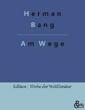 Am Wege de Herman Bang