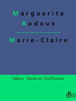 Marie-Claire de Marguerite Audoux