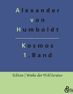 Kosmos Band 1 de Alexander Von Humboldt