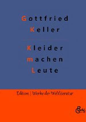 Kleider machen Leute de Gottfried Keller