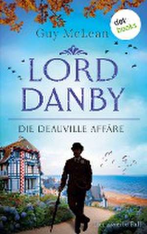 Lord Danby - Die Deauville-Affäre de Guy McLean