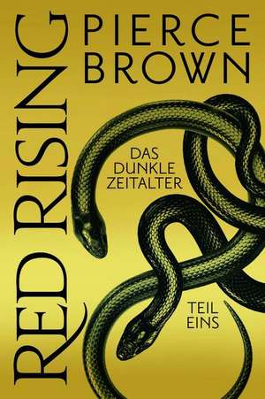 Red Rising: Das dunkle Zeitalter - Teil 1 de Pierce Brown