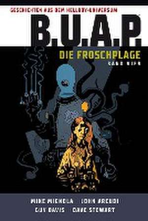 Geschichten aus dem Hellboy-Universum: B.U.A.P. Die Froschplage 4 de Mike Mignola