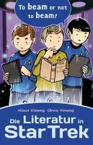 Die Literatur in Star Trek de Klaus Vieweg