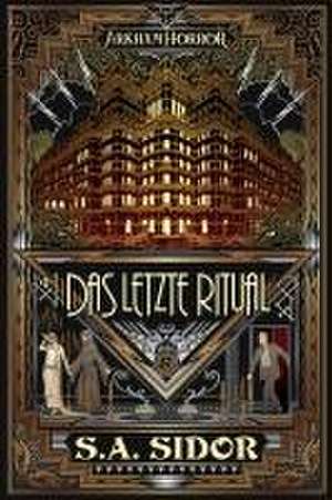 Arkham Horror: Das letzte Ritual de S. A. Sidor