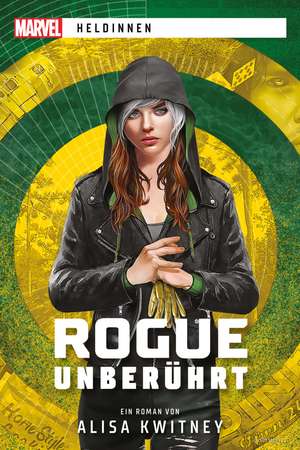 Marvel | Heldinnen: Rogue unberührt de Alisa Kwitney