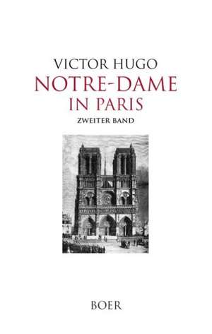 Notre-Dame in Paris, Band 2 de Victor Hugo