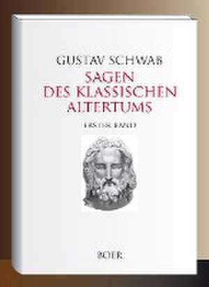 Sagen des klassischen Altertums Band 1 de Gustav Schwab