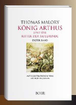 König Arthus und die Ritter der Tafelrunde Band 1 de Thomas Malory