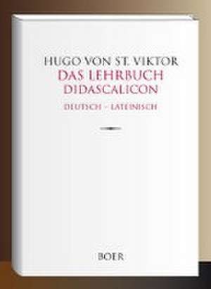 Das Lehrbuch - Didascalicon de Hugo von St. Viktor