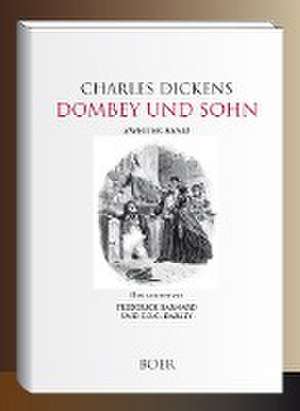 Dombey und Sohn, Band 2 de Charles Dickens