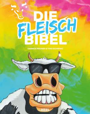 Die Fleischbibel de Yannick Meurer