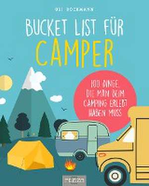 Die Bucket List für Camper de Uli Böckmann