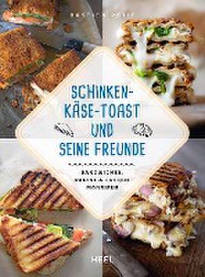 Schinken-Käse-Toast und seine Freunde de Bastien Petit